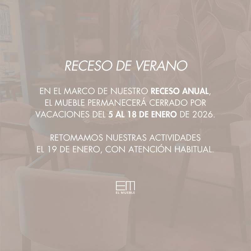 EL MUEBLE - Receso de Verano EL MUEBLE - Receso de Verano